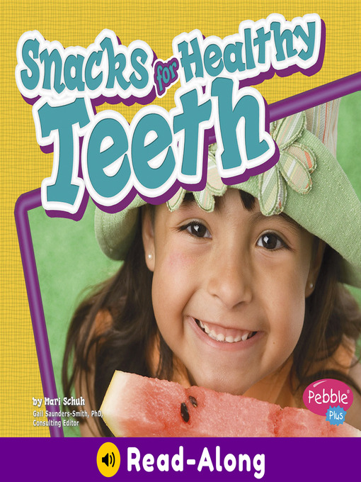 Title details for Snacks for Healthy Teeth by Mari Schuh - Available
